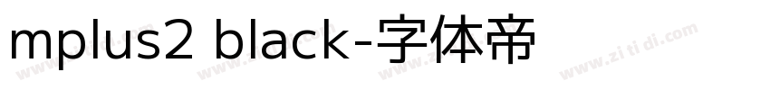 mplus2 black字体转换